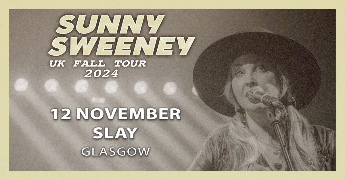 SUNNY SWEENEY - GLASGOW, UK