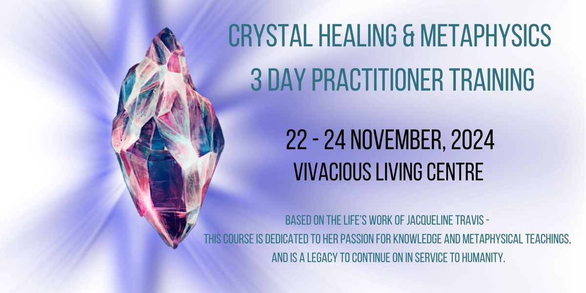 3 Day Crystal Healing Practitioner Course