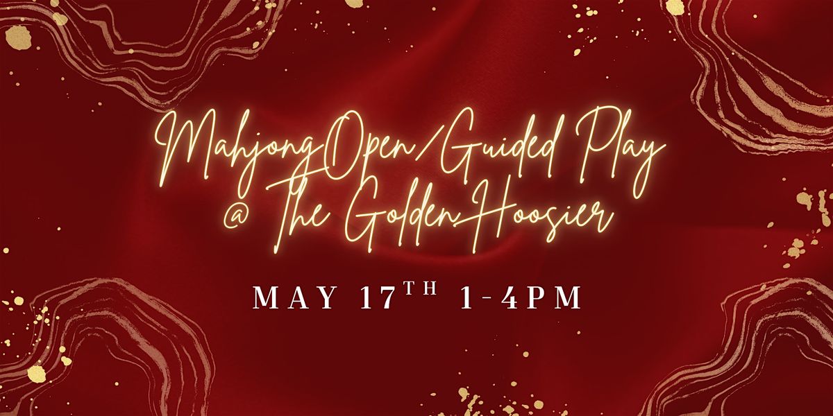 Mahjong @ The Golden Hoosier: Open\/Guided Play with Mahj Podge