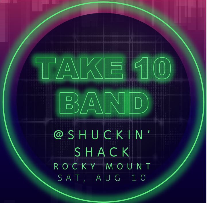 Take 10 Band @ The Shuckin' Shack, Rocky Mount, NC