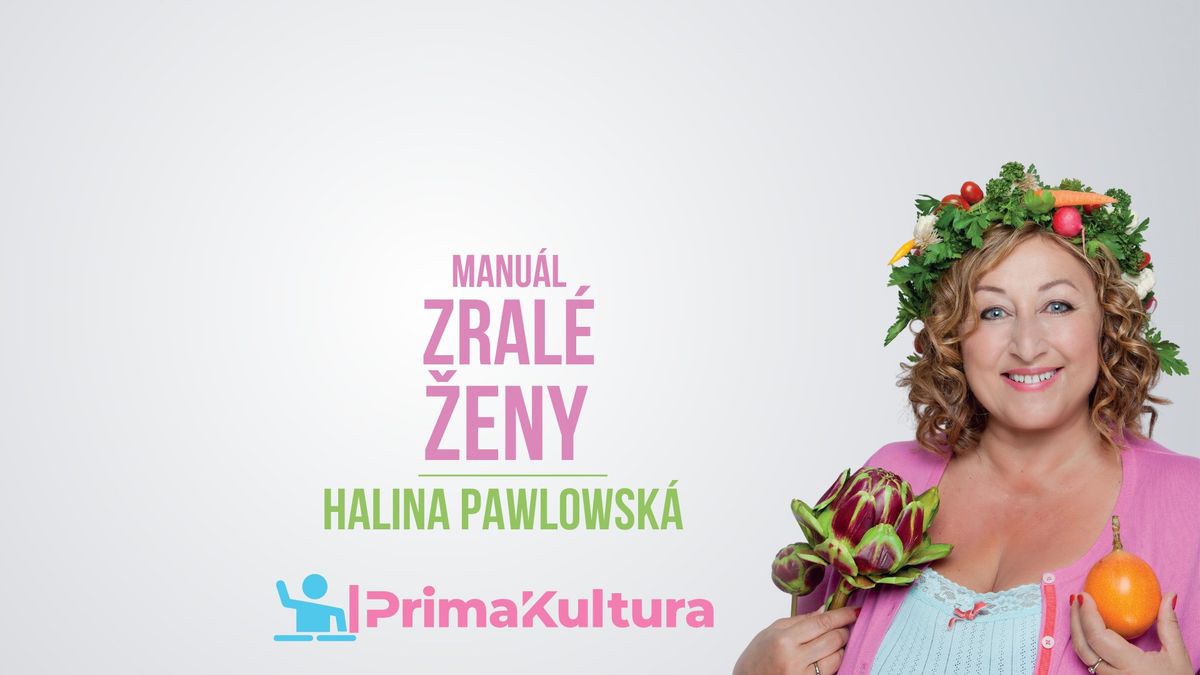 HALINA PAWLOWSK\u00c1 - Manu\u00e1l zral\u00e9 \u017eeny | T\u00e1bor