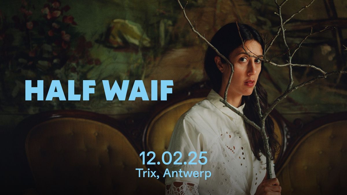 Half Waif \/ Trix