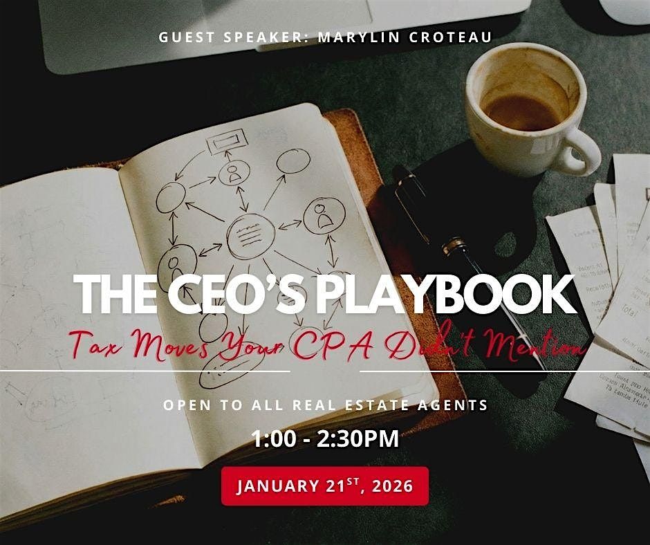The CEO's Playbook: Advanced Tax Strategies for Real Estate Agents
