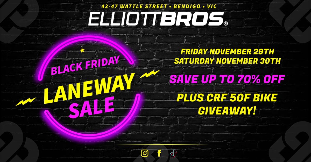 ELLIOTT BROS BLACK FRIDAY LANEWAY SALE!