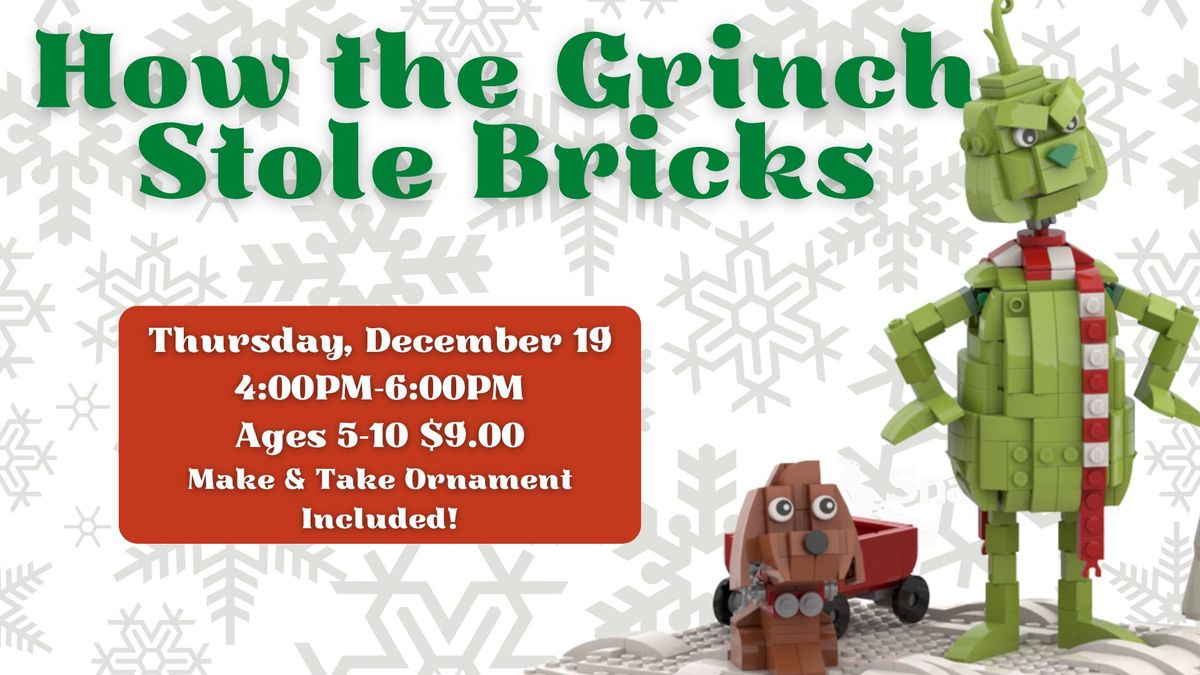 How the Grinch Stole Bricks! 