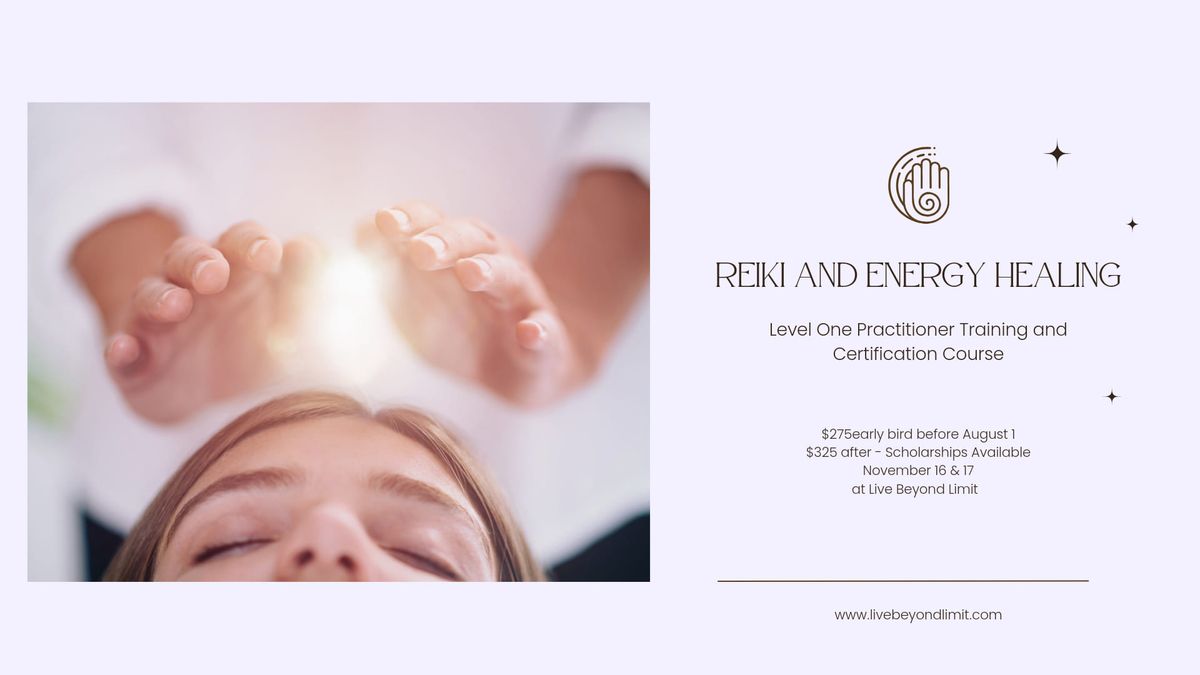 Limitless Reiki and Energy Practitioner Training Level 1 