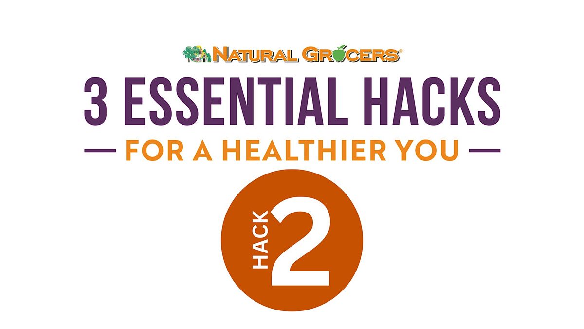 Natural Grocers Presents : Hack Your Health: Balance Blood Sugar
