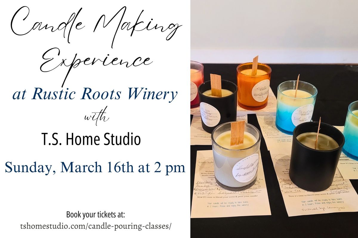 Candle Making Experience at Rustic Roots Winery