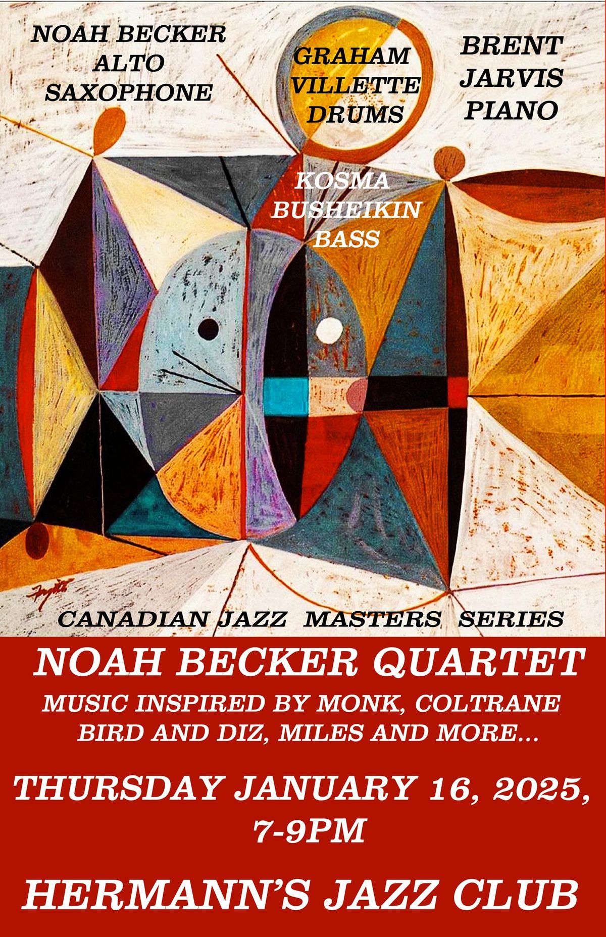 Noah Becker Quartet - Canadian Jazz Masters Series - Monk, Coltrane, Bird and Diz, Miles and more...