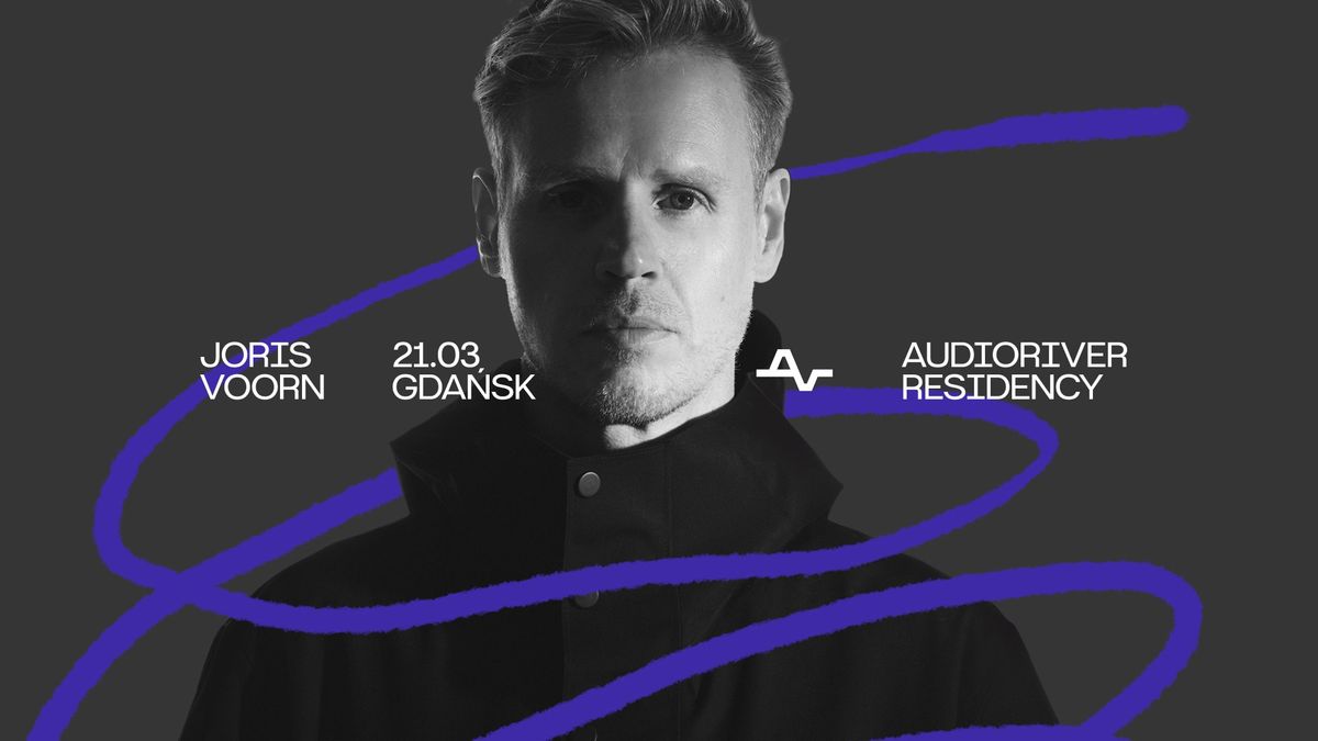 Audioriver Residency pres. Joris Voorn x Ulica Elektryk\u00f3w