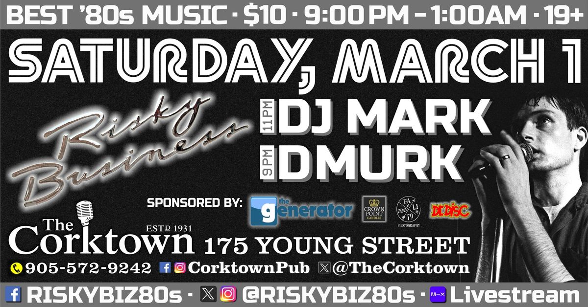 Risky Business '80s Night \u25baThe Corktown Pub\u25c4 SATURDAY, MARCH 1