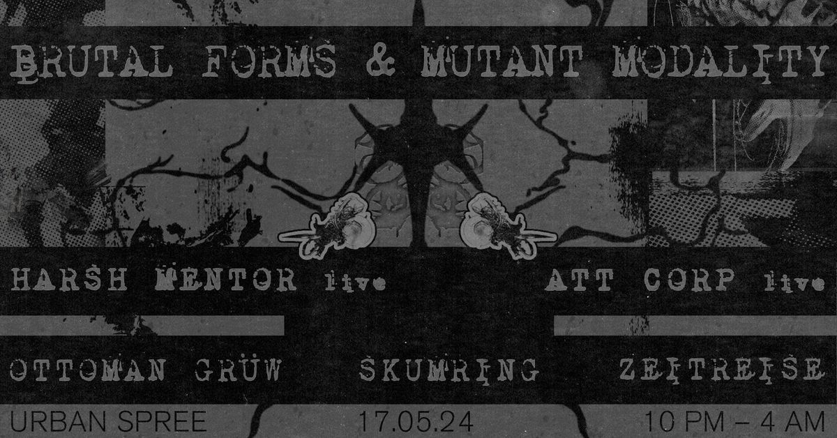 Brutal Forms & Mutant Modality : a night of uncompromising sound