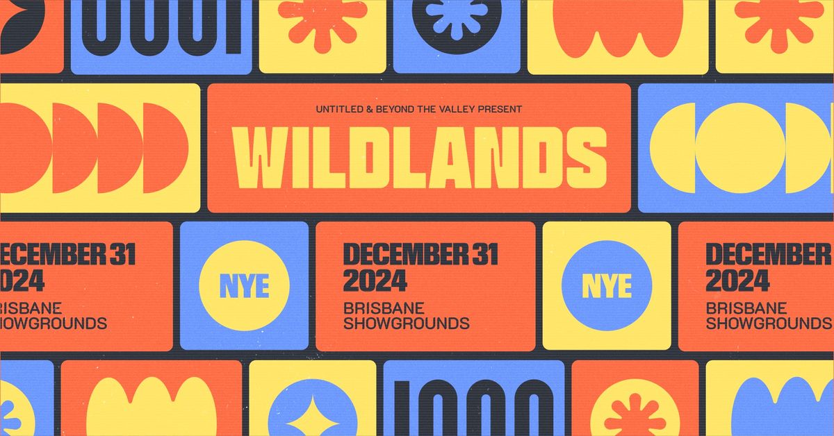 Wildlands NYE 2024 | Brisbane \/ Meanjin