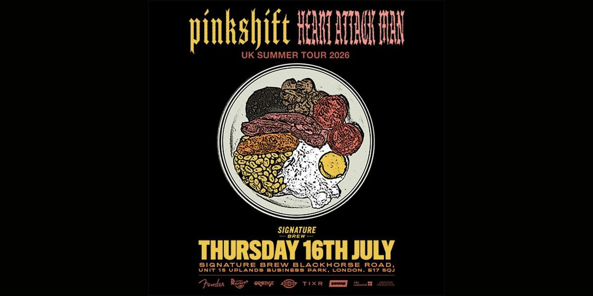 Pinkshift x Heart Attack Man | London