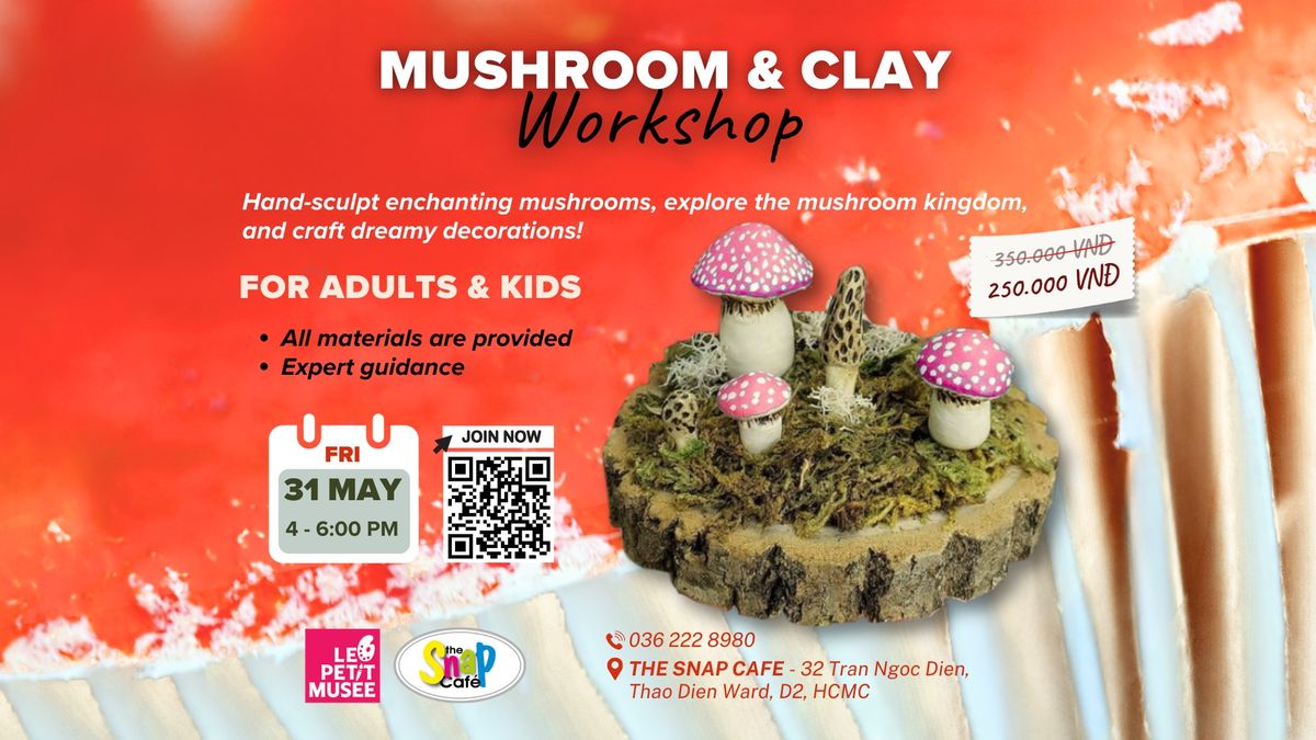 Mushroom & Clay Workshop - All ages