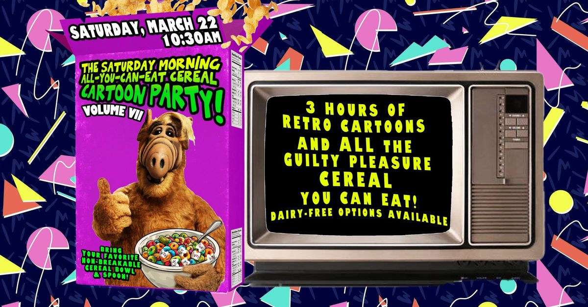 The Saturday Morning All-You-Can-Eat Cereal Cartoon Party - Volume VII at the Rio Theatre