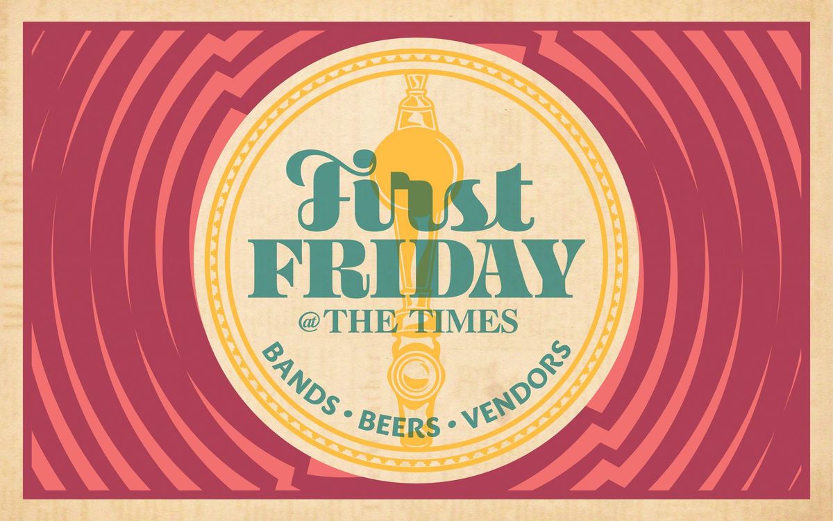 First Friday @ The Times: July 5