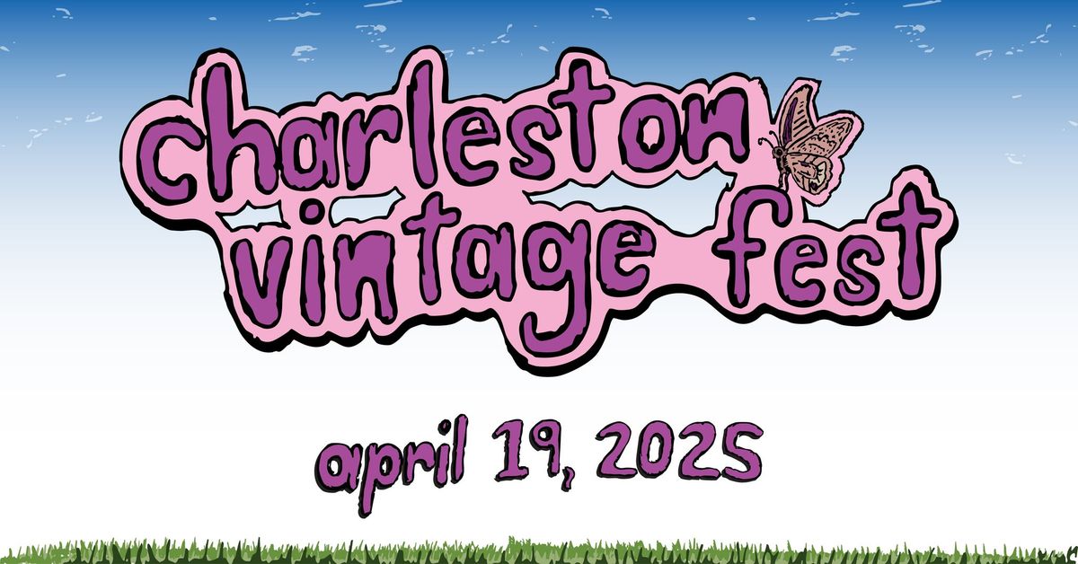 Charleston Vintage Fest - Spring 2025