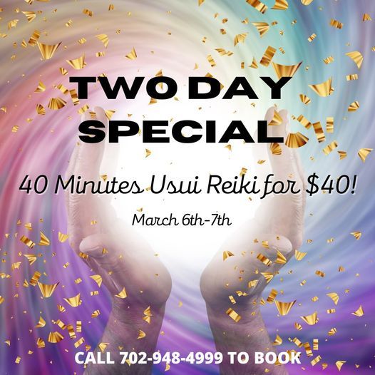 40 MINUTES $40 REIKI SESSIONS -2-DAY SPECIAL EVENT!          10 Year Anniversary Celebration!!