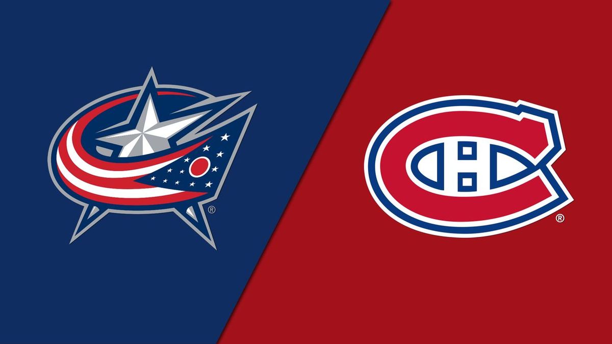 Columbus Blue Jackets vs. Montreal Canadiens