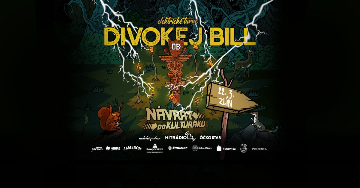 Divokej Bill - N\u00e1vrat do kultur\u00e1k\u016f\/ZL\u00cdN 22.3.2025\/Elektrick\u00e9 turn\u00e9