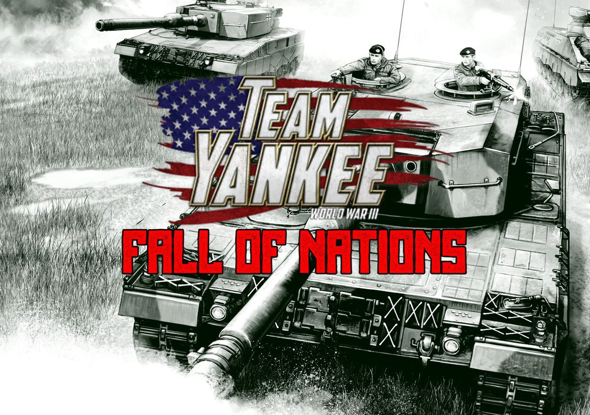 Fall of Nations - Team Yankee WWIII Tournament