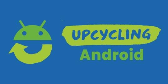 Upcycling Android