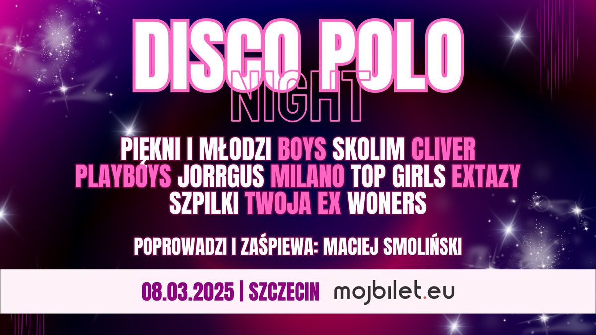 Disco Polo Night \u2022 Szczecin \u2022 08.03.2025