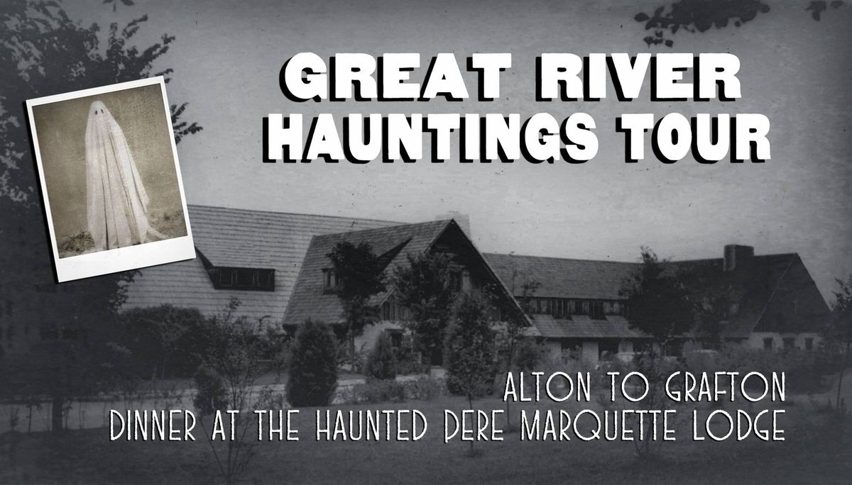 GREAT RIVER HAUNTINGS DINNER TOUR