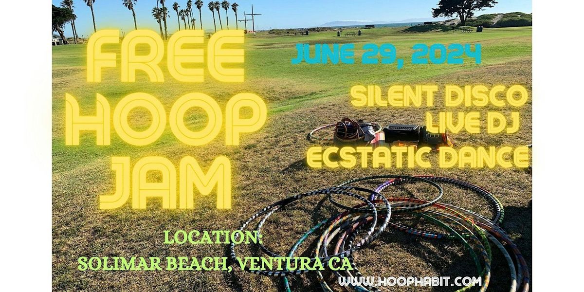 Community HOOP - Spin Arts Dance Jam & SILENT DISCO - Ventura *ON THE BEACH