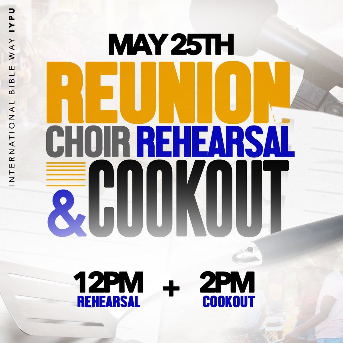 IBW IYPU Reunion Choir Rehearsal & Cookout 