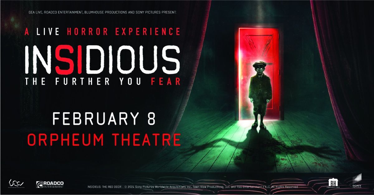 Insidious: The Further You Fear Presented by MagicSpace Entertainment