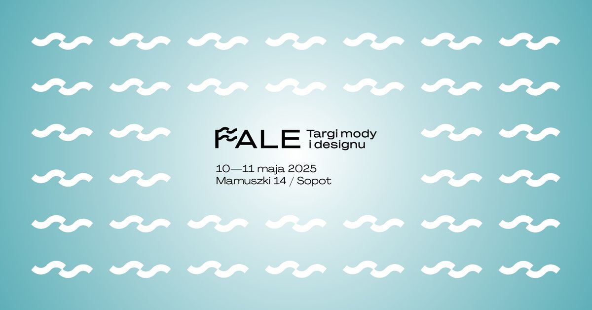 FALE Targi mody i designu | 10-11 maja 2025