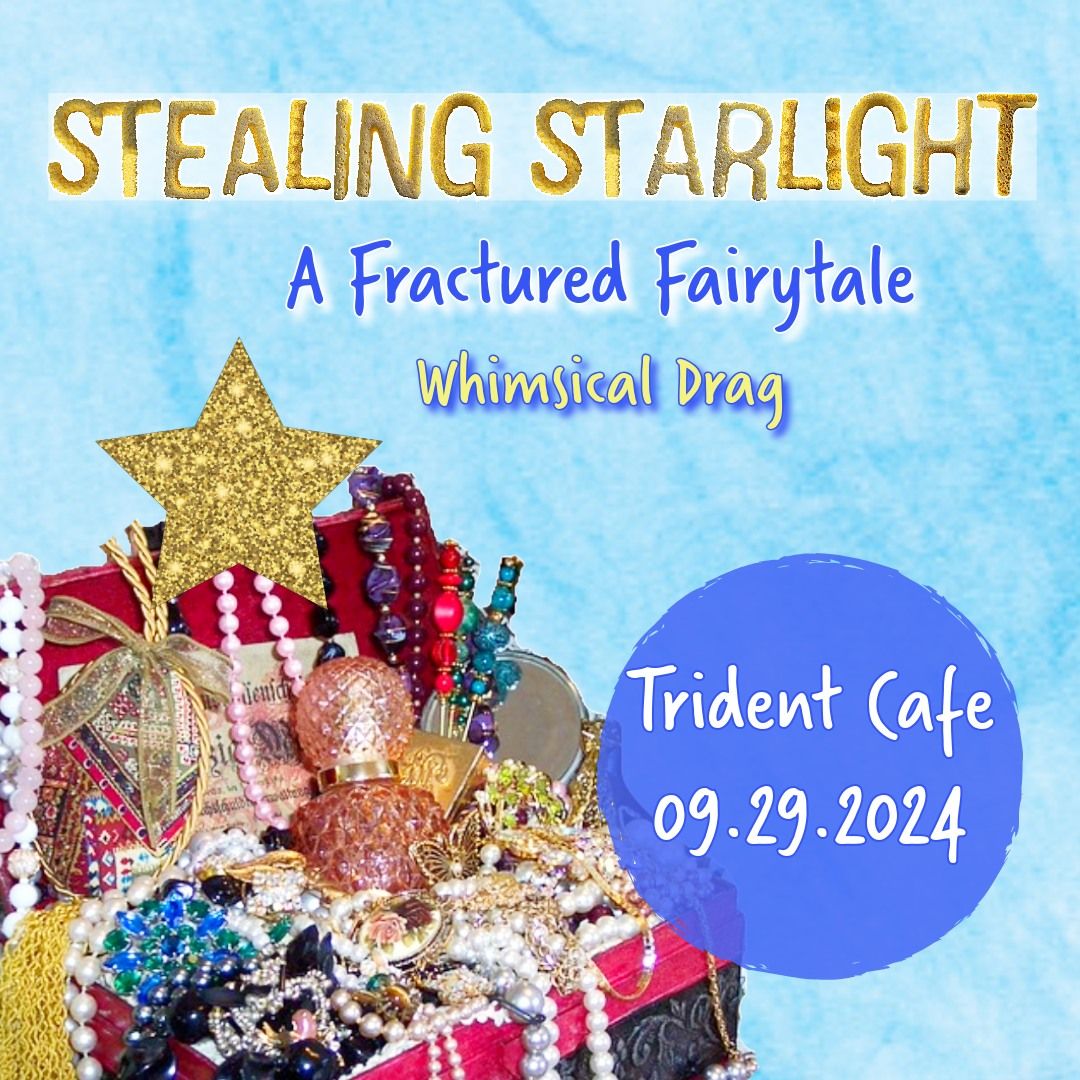 STEALING STARLIGHT - Whimsy & Magic | Trident Cafe | Boulder