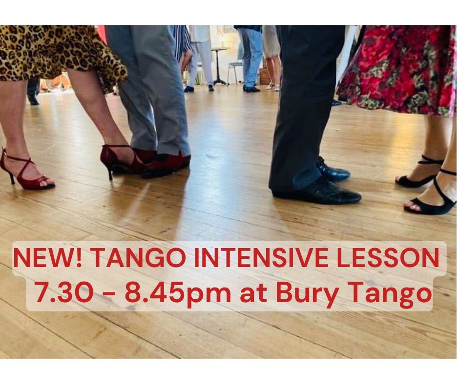 Bury Tango Mondays **NEW** \u2b50\ufe0fTango Intensive Lesson\u2b50\ufe0f + practica 