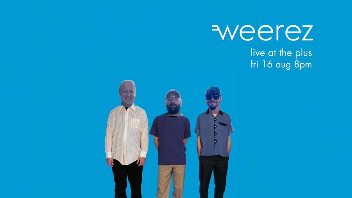 ***FREE SHOW*** Weerez (Weezer Tribute Show) Live at The Plus