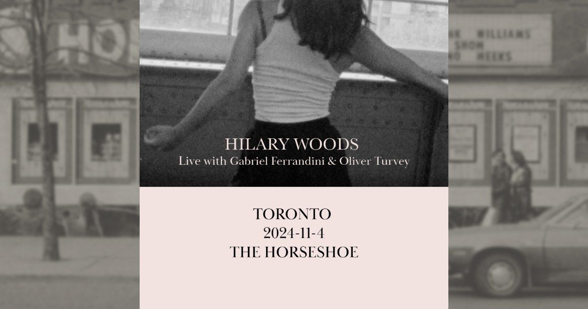 Hilary Woods at the Horseshoe Tavern