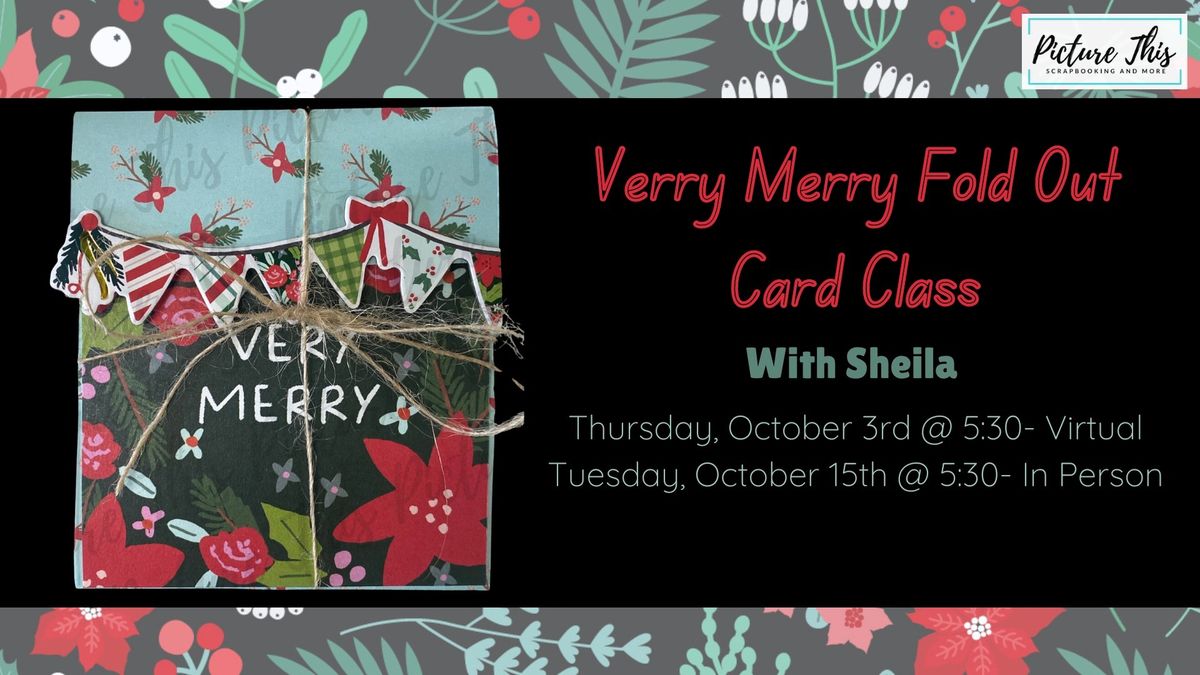 Very Merry Fold Out Card Class- In Person