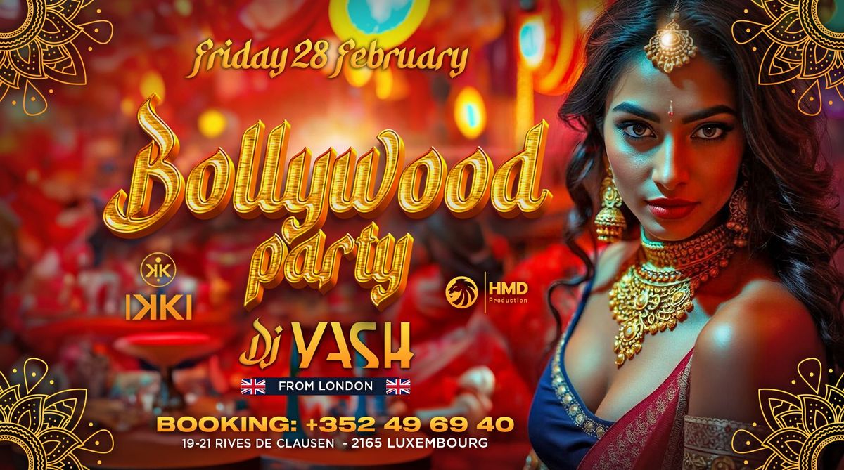 BOLLYWOOD PARTY \ud83c\uddee\ud83c\uddf3 Friday 28 FEBRUARY \ud83c\uddee\ud83c\uddf3 IKKI Luxembourg