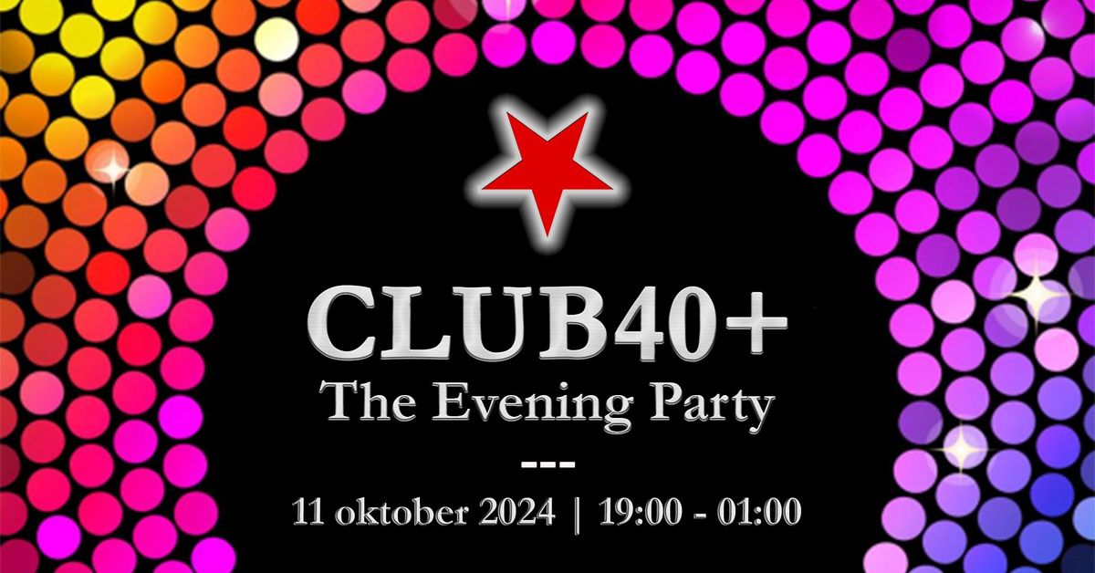 Club40+ | The Evening Party