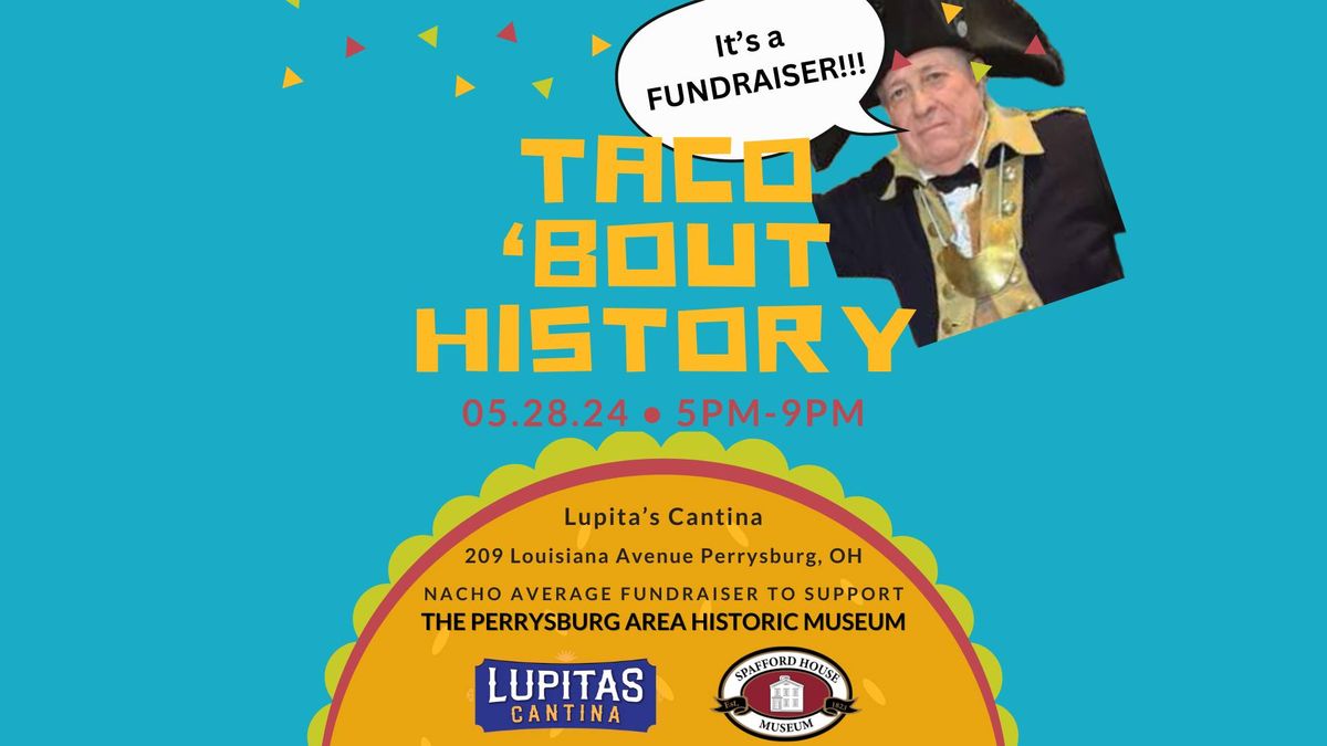 Taco 'Bout History, supporting the Perrysburg Area Historic Museum