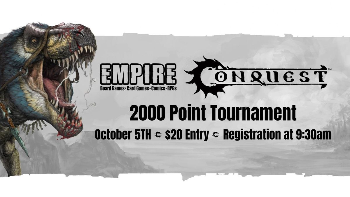 2000 Point Conquest Tournament at Empire Games