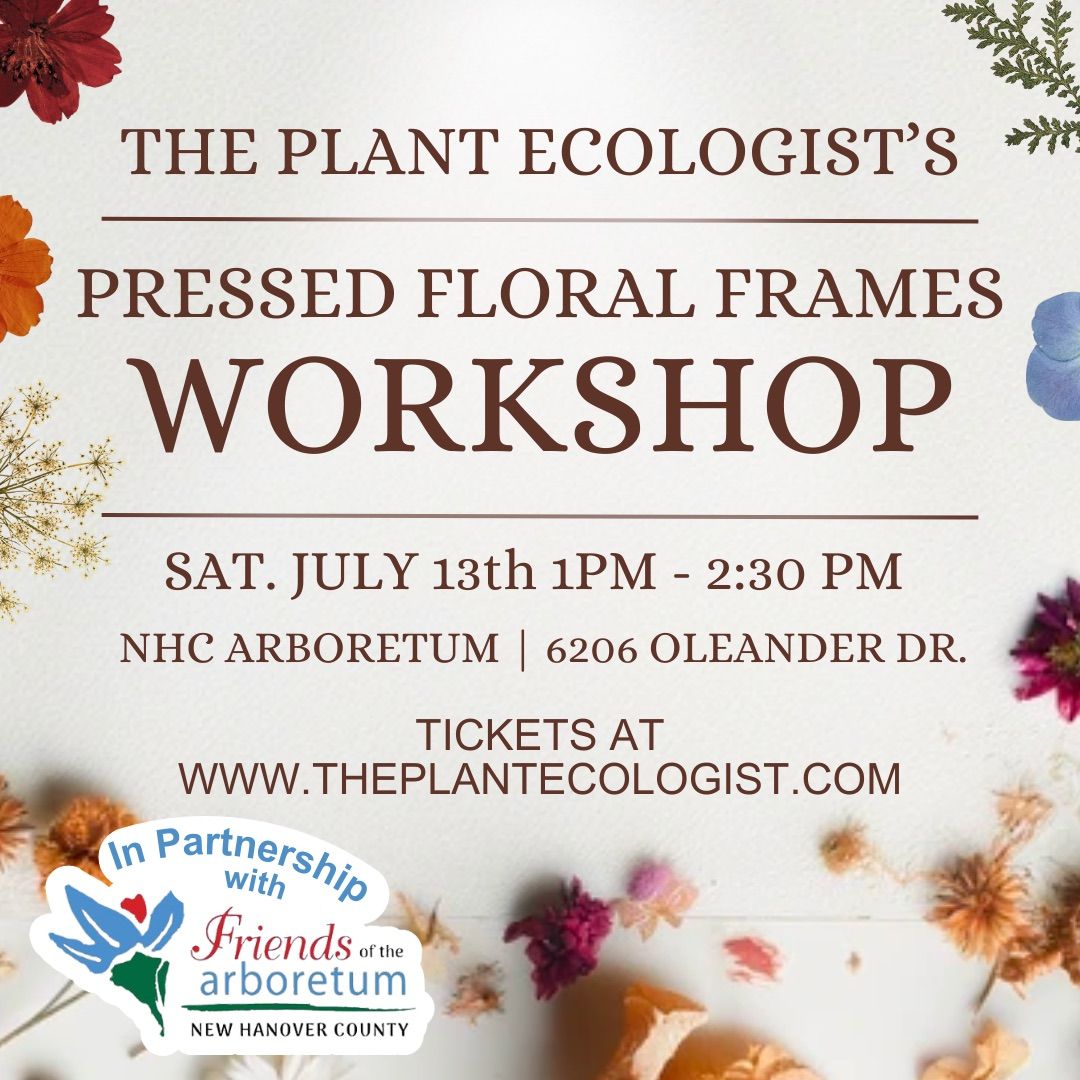 Pressed Floral Frames Workshop | NHC Arboretum 