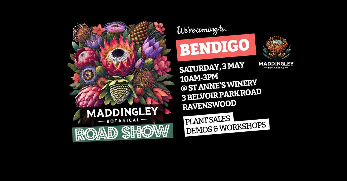 Bendigo: Maddingley Botanical Road Show