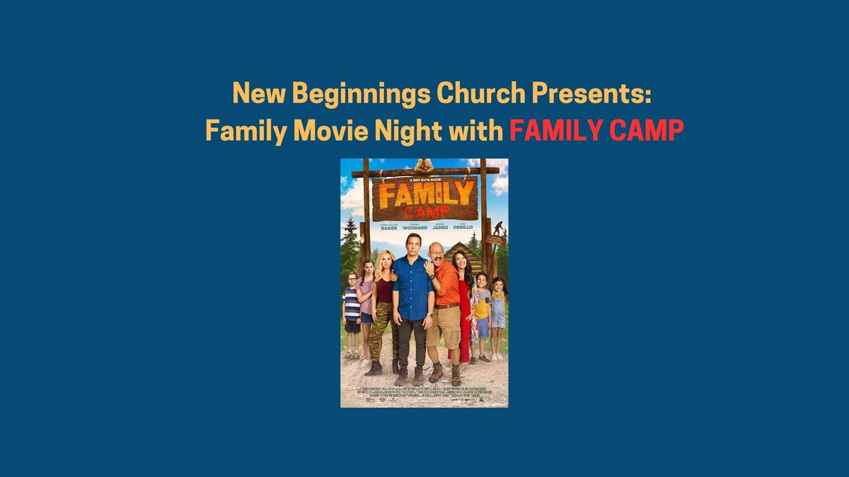 Family Camp- Family Movie Night with New Beginnings Church