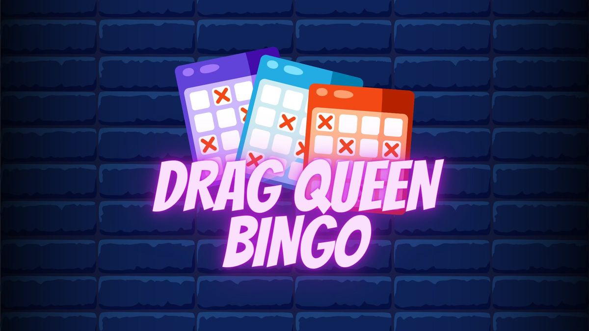 DRAG QUEEN BINGO & PRIDE AFTER PARTY