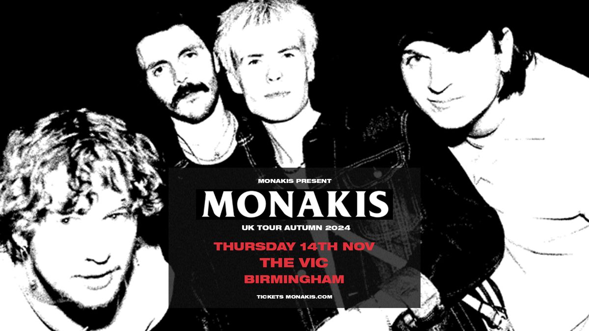 Monakis - The Victoria, Birmingham