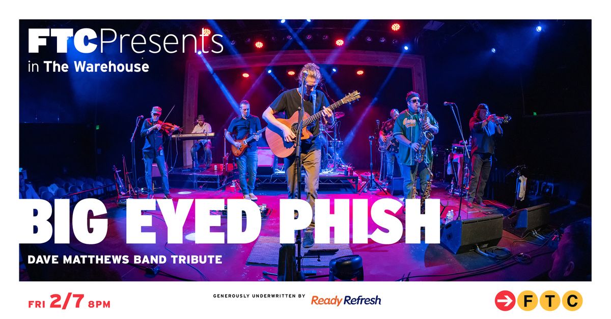 Big Eyed Phish \u2022 Fairfield, CT \u2022 The Warehouse