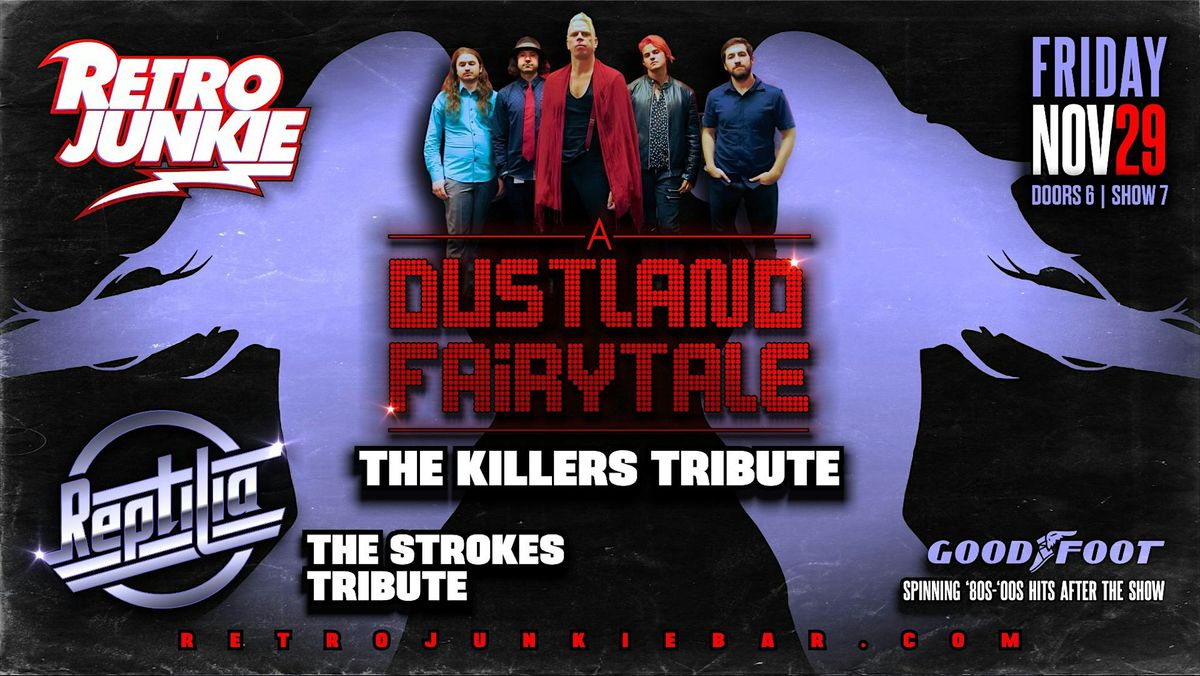 A DUSTLAND FAIRYTALE (The Killers Tribute) + REPTILIA (The Strokes Tribute)