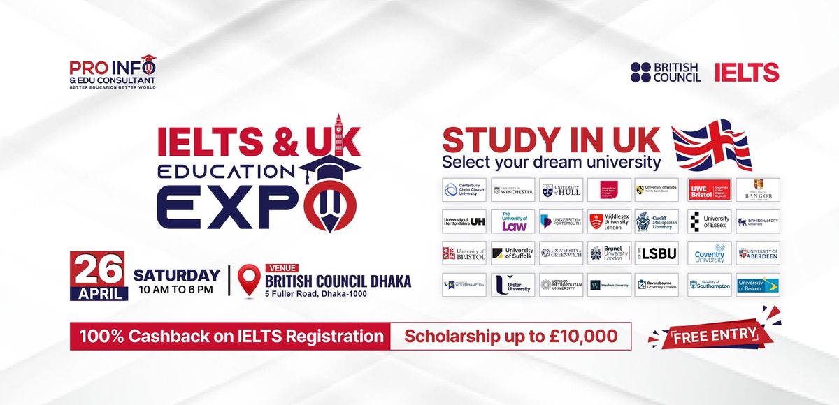 \ud83c\uddec\ud83c\udde7 Pro Info Edu Consultant & British Council Present: IELTS & UK Education Expo 2025! \ud83c\udf89 